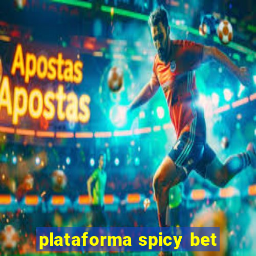 plataforma spicy bet